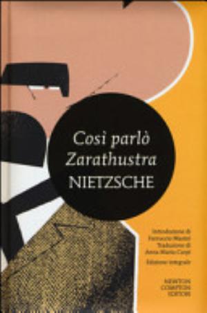 Così Parlò Zarathustra. Ediz. Integrale - Friedrich Nietzsche