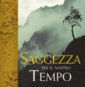Saggezza. Per Il Nostro Tempo - Helen Exley