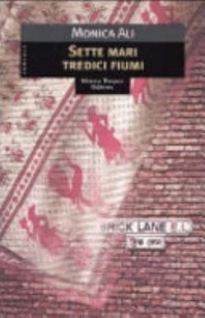 Sette Mari Tredici Fiumi - Monica Ali