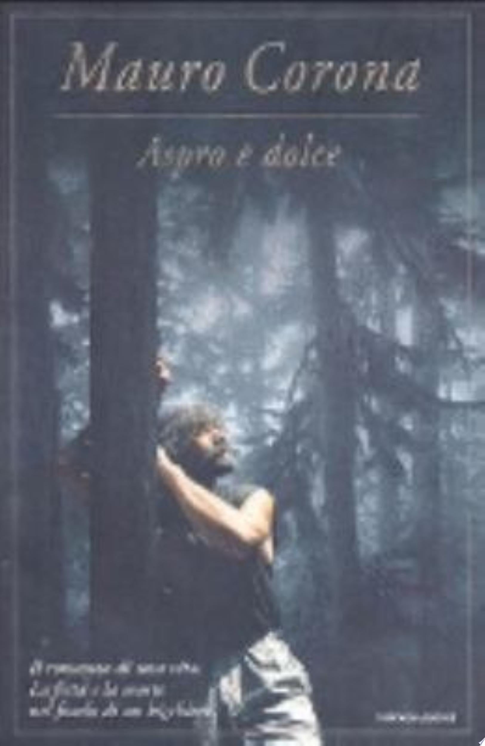 Aspro E Dolce - Mauro Corona