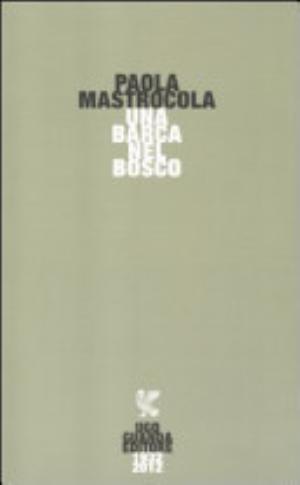 Una Barca Nel Bosco - Paola Mastrocola
