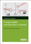 Il Responsabile Commerciale In Azienda: Un Ruolo Sempre Più A Richio? - Gianfranco Lanfredini