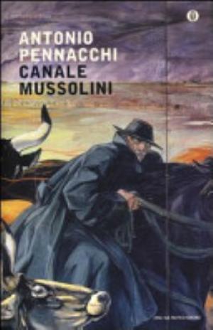 Canale Mussolini - Antonio Pennacchi