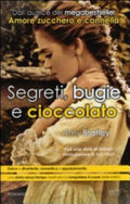Segreti, Bugie E Cioccolato - Amy Bratley