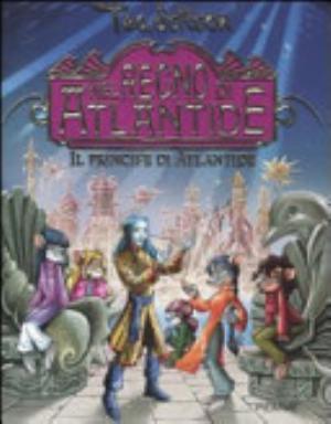 Il Principe Di Atlantide. Nel Regno Di Atlantide - Tea Stilton