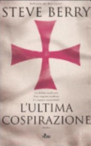 L'ultima Cospirazione - Steve Berry