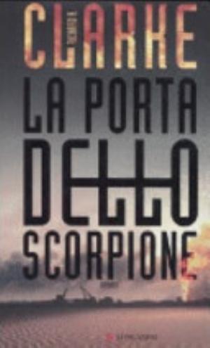 La Porta Dello Scorpione - Richard A. Clarke