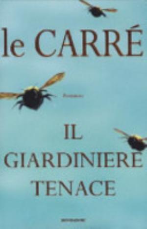 Il Giardiniere Tenace - John Le Carré