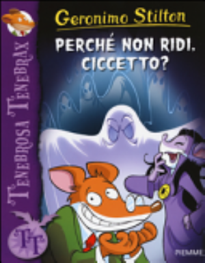 Perché Non Ridi, Ciccetto? - Geronimo Stilton