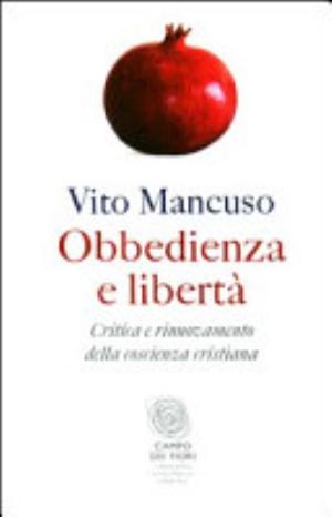 Obbedienza E Libertà - Vito Mancuso
