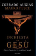 Inchiesta Su Gesù - Corrado Augias, Mauro Pesce