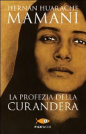 La Profezia Della Curandera - Hernan Huarache Mamani