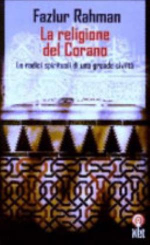 La Religione Del Corano - Fazlur Rahman