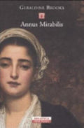 Annus Mirabilis - Geraldine Brooks