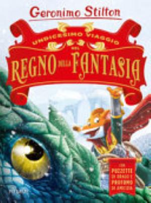 Undicesimo Viaggio Nel Regno Della Fantasia. Ediz. A Colori - Geronimo Stilton