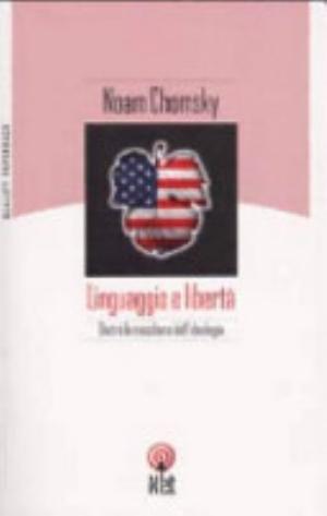 Linguaggio E Libertà - Noam Chomsky