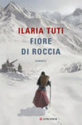 Fiore Di Roccia - Ilaria Tuti