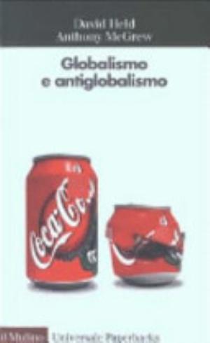 Globalismo E Antiglobalismo - David Held, Anthony G. Mcgrew