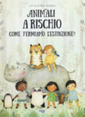 Animali A Rischio. Come Fermiamo L'estinzione? - Pavla Hanácková, Linh Dao