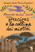 Precious E La Collina Dei Misteri - Alexander Mccall Smith