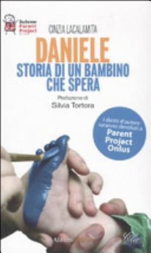 Daniele. Storia Di Un Bambino Che Spera - Cinzia Lacalamita