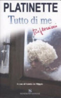 Tutto Di Me. Riflessioni - Platinette