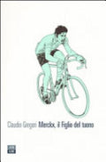 Merckx, Il Figlio Del Tuono - Claudio Gregori