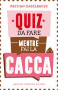 Quiz Da Fare Mentre Fai La Cacca - Nathan Haselbauer