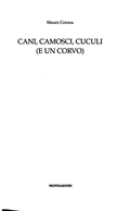 Cani, Camosci, Cuculi (e Un Corvo) - Mauro Corona