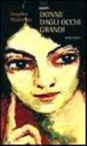Donne Dagli Occhi Grandi - Angeles Mastretta