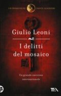I Delitti Del Mosaico - Giulio Leoni