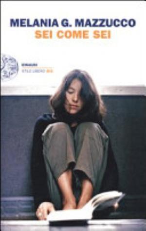 Sei Come Sei - Melania G. Mazzucco
