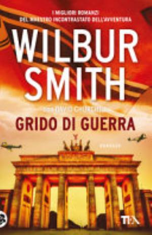Grido Di Guerra - Wilbur Smith, David Churchill