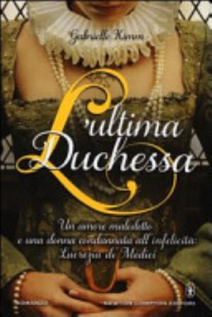 L'ultima Duchessa - Gabrielle Kimm