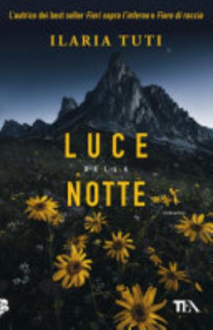 Luce Della Notte - Ilaria Tuti