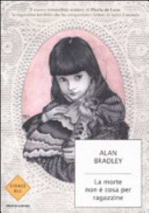 La Morte Non è Cosa Per Ragazzine - Alan Bradley