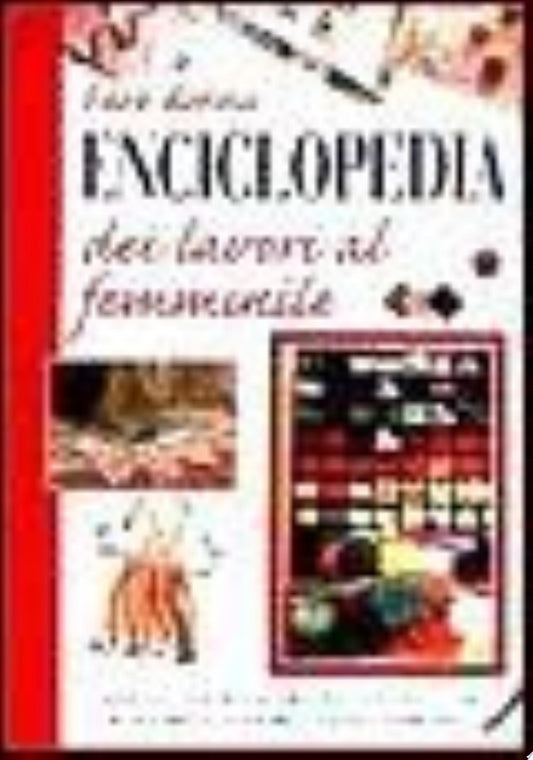 Fare Donna. Enciclopedia Dei Lavori Al Femminile - Linda Perina