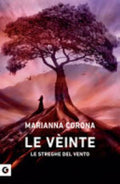 Le Vèinte. Le Streghe Del Vento - Marianna Corona