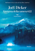 L'enigma Della Camera 622 - Joël Dicker