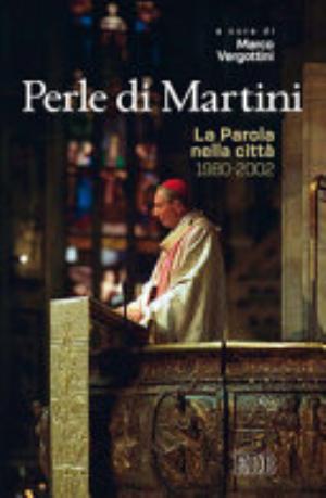 Perle Di Martini. La Parola Nella Città (1980-2002) - M. Vergottini
