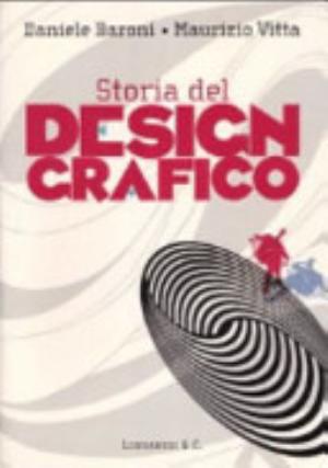 Storia Del Design Grafico - Daniele Baroni, Maurizio Vitta