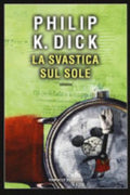 La Svastica Sul Sole - Philip K. Dick