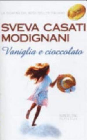 Vaniglia E Cioccolato - Sveva Casati Modignani