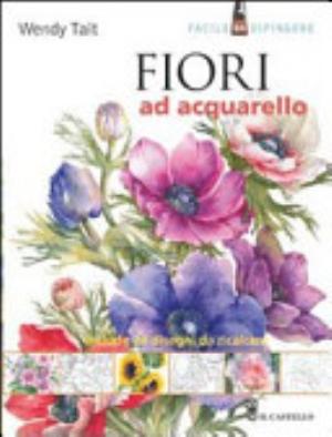 Fiori Ad Acquarello - Wendy Tait