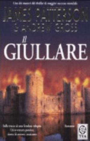 Il Giullare - James Patterson, Andrew Gross