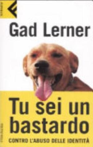 Tu Sei Un Bastardo - Gad Lerner