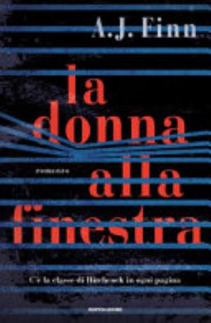 La Donna Alla Finestra - A. J. Finn