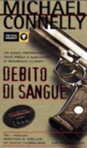 Debito Di Sangue - Michael Connelly