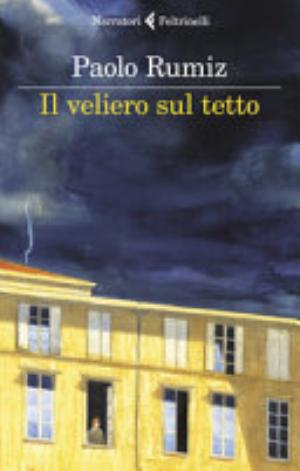 Il Veliero Sul Tetto. Appunti Per Una Clausura - Paolo Rumiz