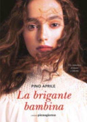La Brigante Bambina - Pino Aprile